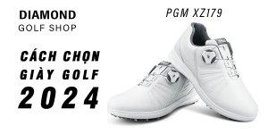 Cách chọn giày Golf cho Golfer chuẩn xác nhất năm 2024